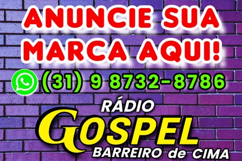 ANUNCIE  AQUI VOCÊ TAMBÉM!  Anuncie seu comércio na Rádio Gospel Barreiro de Cima. Web Rádio 24 horas no ar.